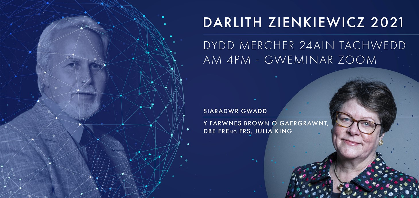 Graffigyn yn dangos lluniau o'r Athro Olek Zienkiewicz a'r Farwnes Brown. Darlith Zeinkiewicz 2021. Dydd Mercher 24ain Tachwedd am 4pm - Gweminar Zoom. Siaradwr gwardd, Y Farwnes Brown o Gaergrawnt, DBE FREng, Julia King.